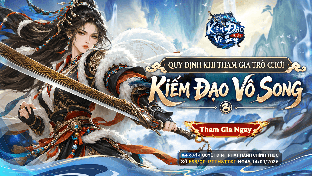 QUY ĐỊNH KHI THAM GIA TRÒ CHƠI KIẾM ĐẠO VÔ SONG MOBILE